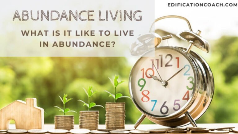 Abundance Living: What is it like to live in abundance?