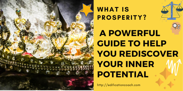 WHAT IS PROSPERITY? A powerful Guide To Help You Rediscover Your Inner Potential