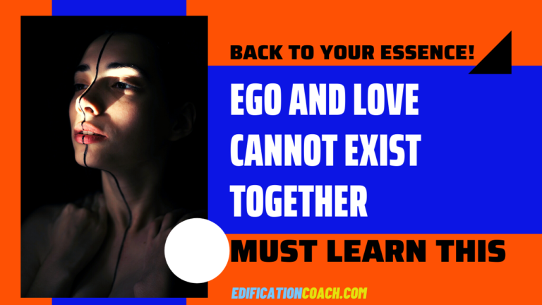 Ego and Love Cannot Exist Together!!!(MUST LEARN THIS)
